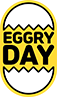 EGGRY DAY